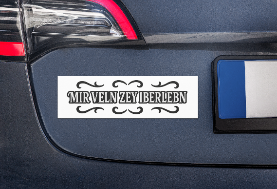 "Mir veln zey iberlebn" ("We will outlive them") - Car "sticker" magnet